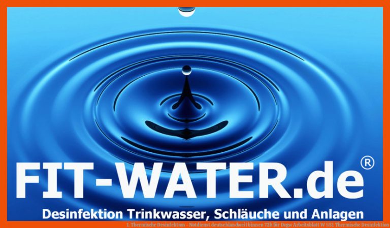 1. Thermische Desinfektion - Notdienst deutschlandweit binnen 72h für dvgw arbeitsblatt w 551 thermische desinfektion