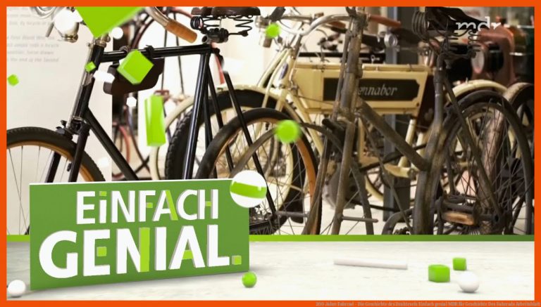 200 Jahre Fahrrad - Die Geschichte des Drahtesels | Einfach genial | MDR für geschichte des fahrrads arbeitsblatt