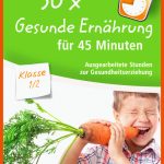 30 X Gesunde ErnÃ¤hrung FÃ¼r 45 Minuten - Klasse 1/2 Fuer Kostenlose Arbeitsblätter Kopiervorlagen Gesunde Ernährung Kostenlos