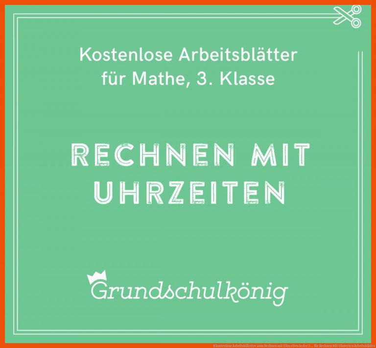 8 Kostenlose ArbeitsblÃ¤tter Zum Rechnen Mit Uhrzeiten In Der 3 ... Fuer Rechnen Mit Uhrzeiten Arbeitsblätter