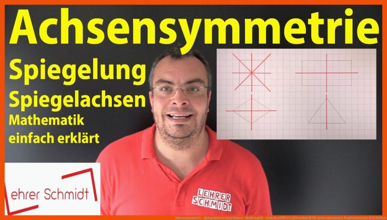 Achsensymmetrie - Spiegelachsen einzeichnen - Mathematik - einfach erklÃ¤rt | Lehrerschmidt für achsensymmetrie punktsymmetrie arbeitsblatt