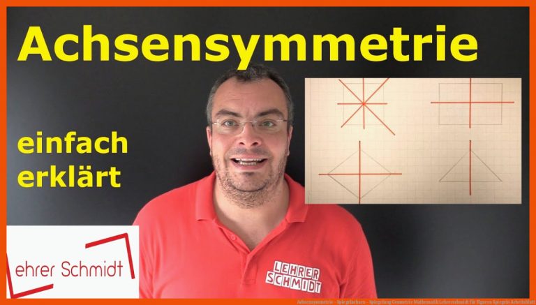 Achsensymmetrie - Spiegelachsen - Spiegelung Geometrie Mathematik Lehrerschmidt Fuer Figuren Spiegeln Arbeitsblatt