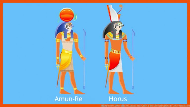 Ãgyptische GÃ¶tter â¢ Isis, Anubis, Bastet, Thot Â· [mit Video] für ägyptische götter arbeitsblatt