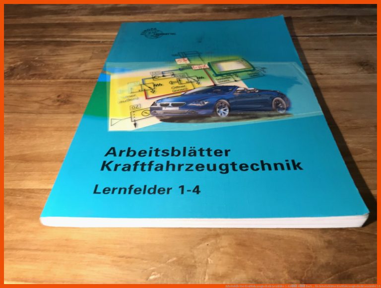 ArbeitsblÃ¤tter Kraftfahrzeugtechnik Lernfelder 1-4â â Buch ... Fuer Arbeitsblätter Kraftfahrzeugtechnik Lernfelder 1 4