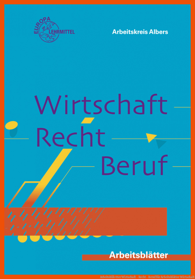 ArbeitsblÃ¤tter Wirtschaft - Recht - Beruf für arbeitsblätter wirtschaft