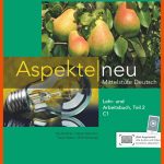 Aspekte Neu C1: Lehr- Und Arbeitsbuch, Teil 2 Mit Audio-cd Klett Sprachen Fuer Erkundungen C1 Arbeitsblätter Lösungen