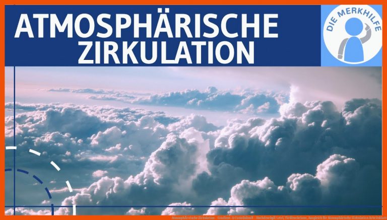 AtmosphÃ¤rische Zirkulation - Gradient-& Corioliskraft - HochdruckgÃ¼rtel, Tiefdruckrinne, Ausgleich für atmosphärische zirkulation arbeitsblatt