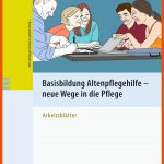 Basisbildung Altenpflegehilfe - Neue Wege In Die Pflege ... Fuer Deutsch In Der Pflege Arbeitsblätter