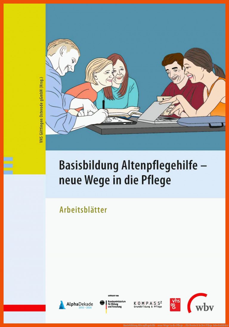 Basisbildung Altenpflegehilfe - neue Wege in die Pflege ... für deutsch in der pflege arbeitsblätter