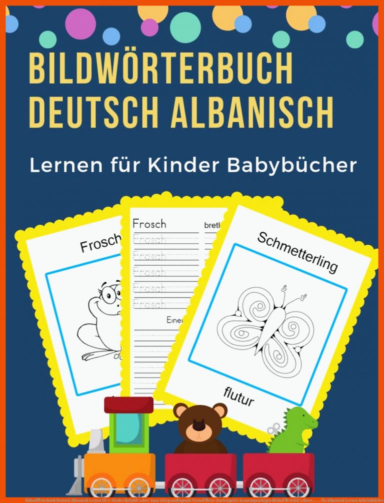 BildwÃ¶rterbuch Deutsch Albanisch Lernen fÃ¼r Kinder BabybÃ¼cher: Easy 100 grundlegende TierwÃ¶rter-Kartenspiele in zweisprachigen BildwÃ¶rterbÃ¼chern. ... ... für albanisch lernen arbeitsblätter