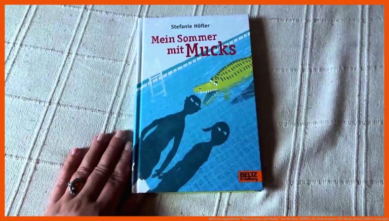 Blick Ins Jugendbuch: "mein sommer Mit Mucks" Von Stefanie HÃ¶fler Fuer Mein sommer Mit Mucks Arbeitsblätter Lösungen
