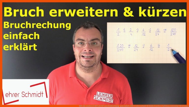 BrÃ¼che Erweitern & BrÃ¼che KÃ¼rzen Bruchrechnung - Ganz Einfach ErklÃ¤rt Lehrerschmidt Fuer Brüche Erweitern Und Kürzen Arbeitsblatt Mit Lösungen