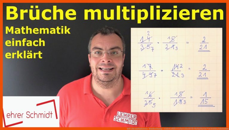 BrÃ¼che multiplizieren - Bruchrechnung - einfach erklÃ¤rt | Lehrerschmidt für multiplikation von brüchen arbeitsblatt