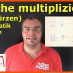 BrÃ¼che Multiplizieren (mit KÃ¼rzen) - "schlaue" Methode - Spart Zeit Lehrerschmidt Fuer Arbeitsblätter Brüche Klasse 6