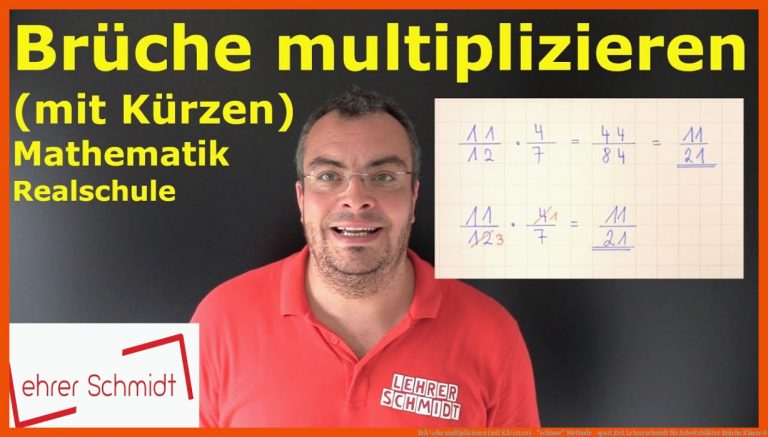 BrÃ¼che Multiplizieren (mit KÃ¼rzen) - "schlaue" Methode - Spart Zeit Lehrerschmidt Fuer Arbeitsblätter Brüche Klasse 6