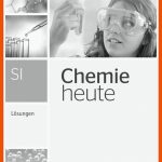 Chemie Heute Si - Aktuelle Ausgabe - LÃ¶sungen â Westermann Fuer Schroedel Verlag Arbeitsblätter Chemie Lösungen
