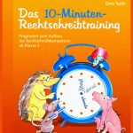 Das 10-minuten-rechtschreibtraining, ArbeitsblÃ¤tter Als Kopiervorlagen Und ErlÃ¤uterungen FÃ¼r Lehrer Fuer Lehrer Arbeitsblätter