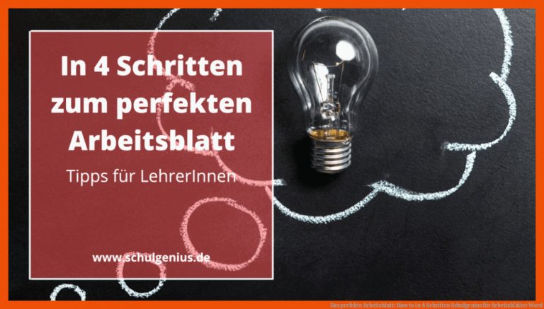 Das Perfekte Arbeitsblatt: How to In 4 Schritten Schulgenius Fuer Arbeitsblätter Word