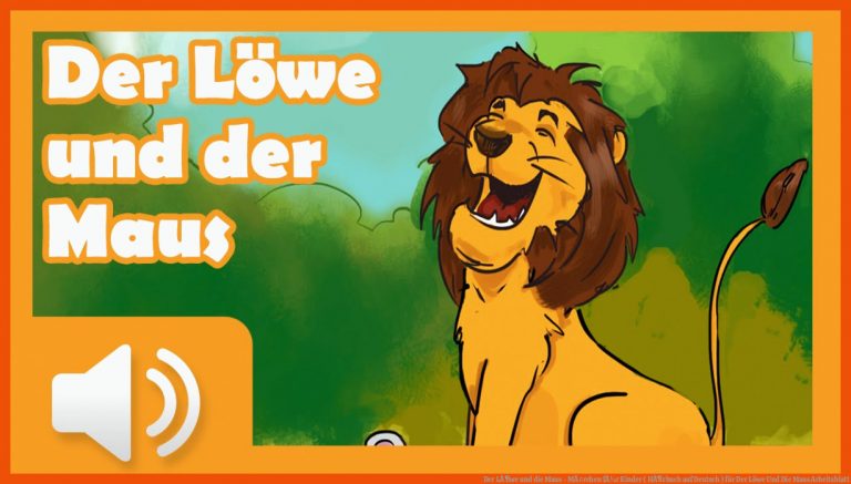 Der LÃ¶we und die Maus - MÃ¤rchen fÃ¼r Kinder ( HÃ¶rbuch auf Deutsch ) für der löwe und die maus arbeitsblatt