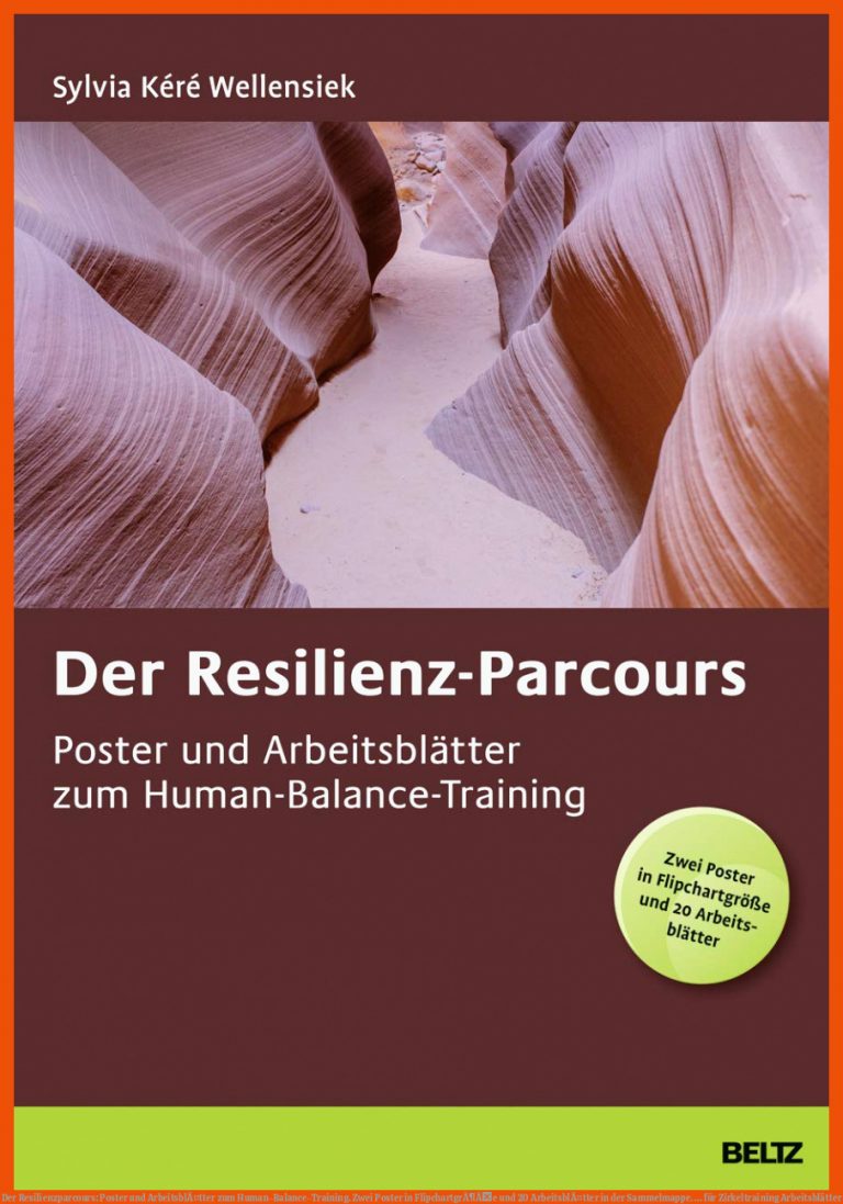 Der Resilienzparcours: Poster und ArbeitsblÃ¤tter zum Human-Balance-Training. Zwei Poster in FlipchartgrÃ¶Ãe und 20 ArbeitsblÃ¤tter in der Sammelmappe. ... für zirkeltraining arbeitsblätter
