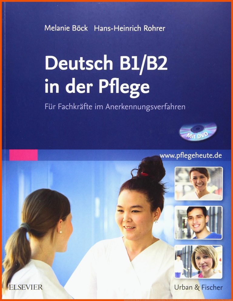 Deutsch B1/B2 in der Pflege: FÃ¼r FachkrÃ¤fte im Anerkennungsverfahren: FÃ¼r FachkrÃ¤fte im Anerkennungsverfahren. DVD mit Audio-Dateien und PDFs für deutsch in der pflege arbeitsblätter