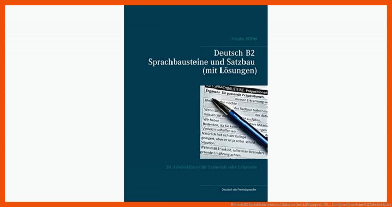 Deutsch B2 Sprachbausteine und Satzbau (mit LÃ¶sungen): 50 ... für sprachbausteine b2 arbeitsblätter