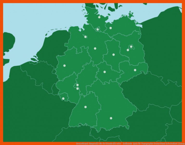 Deutschland: HauptstÃ¤dte der BundeslÃ¤nder - Erdkunde-Quiz für topographie deutschland arbeitsblatt lösung