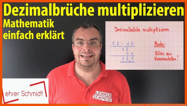 DezimalbrÃ¼che multiplizieren / Kommazahlen multiplizieren | Lehrerschmidt - einfach erklÃ¤rt! für dezimalbrüche klasse 6 arbeitsblätter
