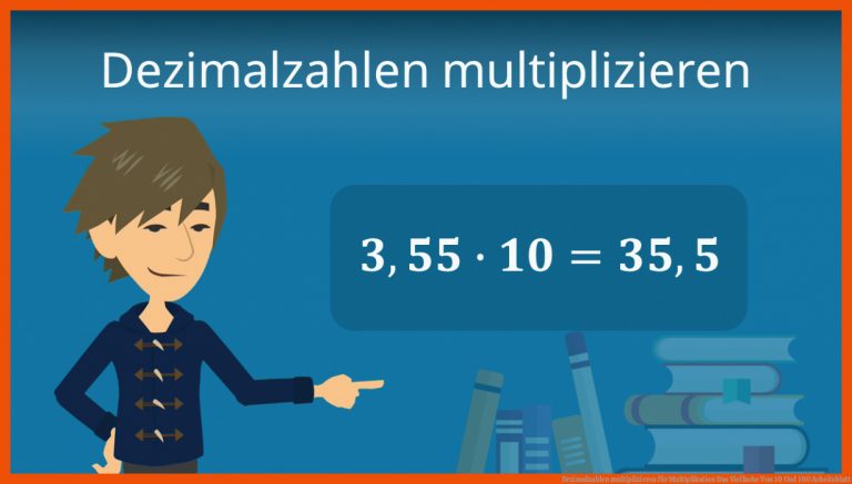 Dezimalzahlen multiplizieren für multiplikation das vielfache von 10 und 100 arbeitsblatt