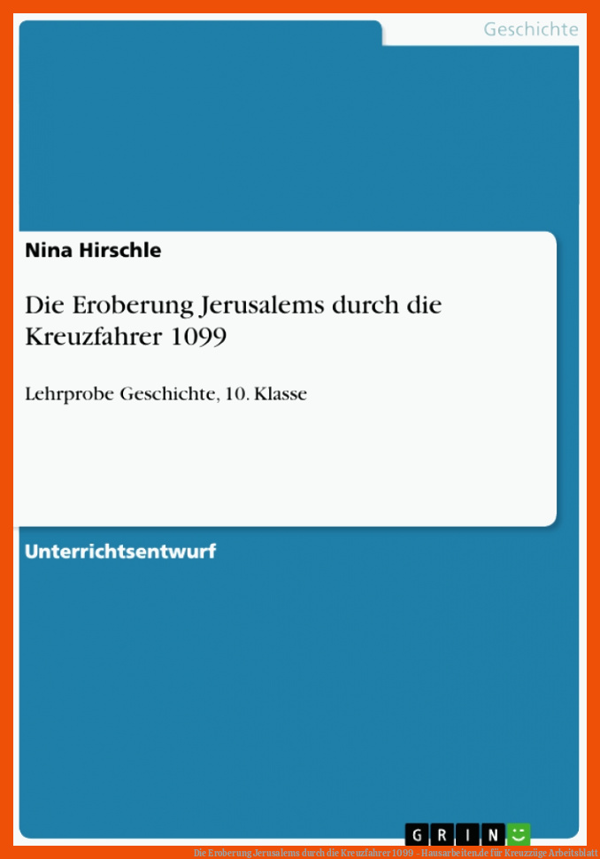 Die Eroberung Jerusalems durch die Kreuzfahrer 1099 - Hausarbeiten.de für kreuzzüge arbeitsblatt
