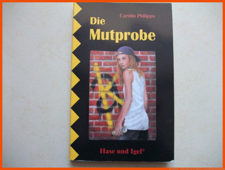 Die Mutprobe - Schulausgabe Fuer Die Mutprobe Carolin Philipps Arbeitsblätter