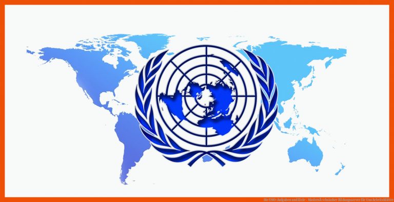 Die UNO: Aufgaben und Ziele - NiedersÃ¤chsischer Bildungsserver für uno arbeitsblätter