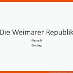 Die Weimarer Republik Klasse 9 Einstieg. Fuer Weimarer Republik Arbeitsblatt Klasse 9