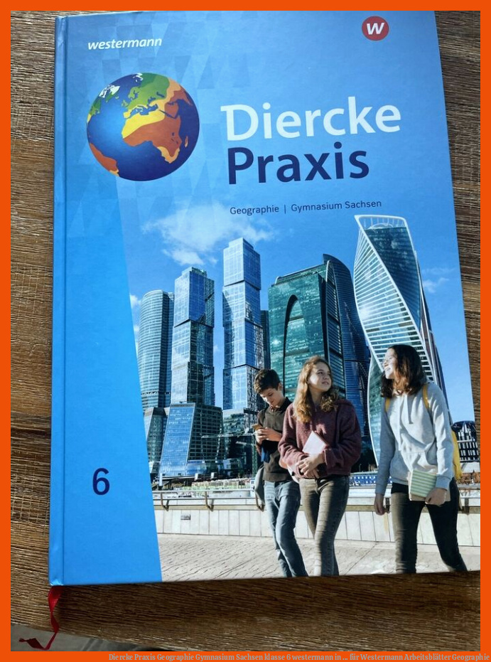 Diercke Praxis Geographie Gymnasium Sachsen klasse 6 westermann in ... für westermann arbeitsblätter geographie