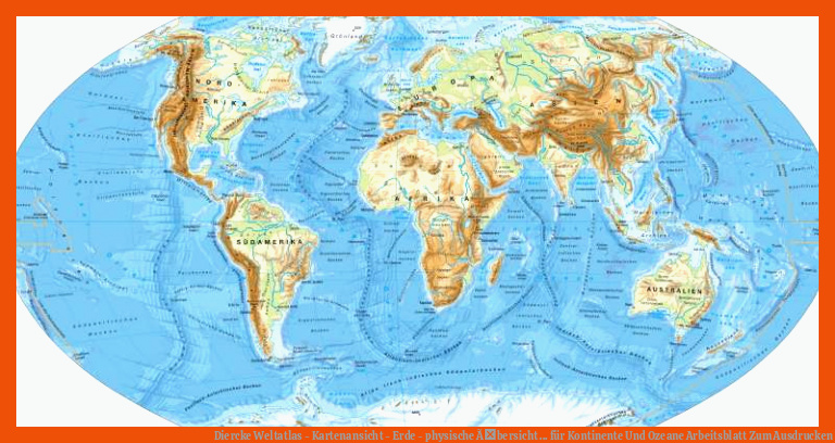 Diercke Weltatlas - Kartenansicht - Erde - physische Ãbersicht ... für kontinente und ozeane arbeitsblatt zum ausdrucken