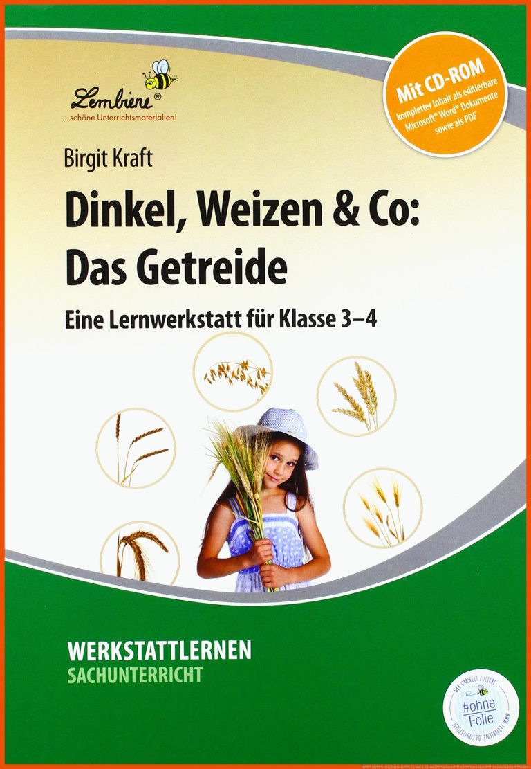 Dinkel, Weizen & Co: Das Getreide: (3. Und 4. Klasse) Fuer Sachunterricht Vom Korn Zum Brot Grundschule Arbeitsblätter