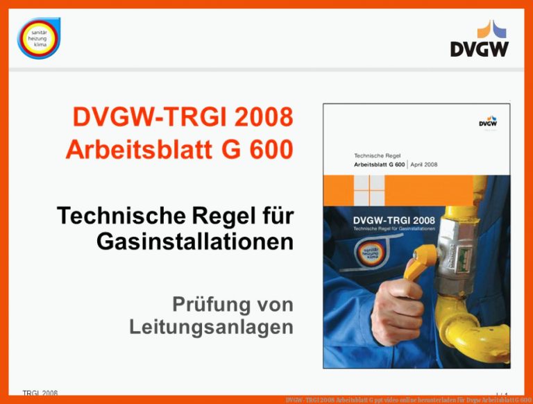 DVGW-TRGI 2008 Arbeitsblatt G ppt video online herunterladen für dvgw arbeitsblatt g 600