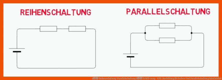 á Reihenschaltung-Parallelschaltung | â ErklÃ¤rung - KFZ-Ausbildung für reihen und parallelschaltung arbeitsblatt