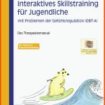 Ebook Interaktives Skillstraining FÃ¼r Jugendliche Mit Problemen Der GefÃ¼hlsregulation (dbt-a) Fuer Dbt Arbeitsblätter Pdf