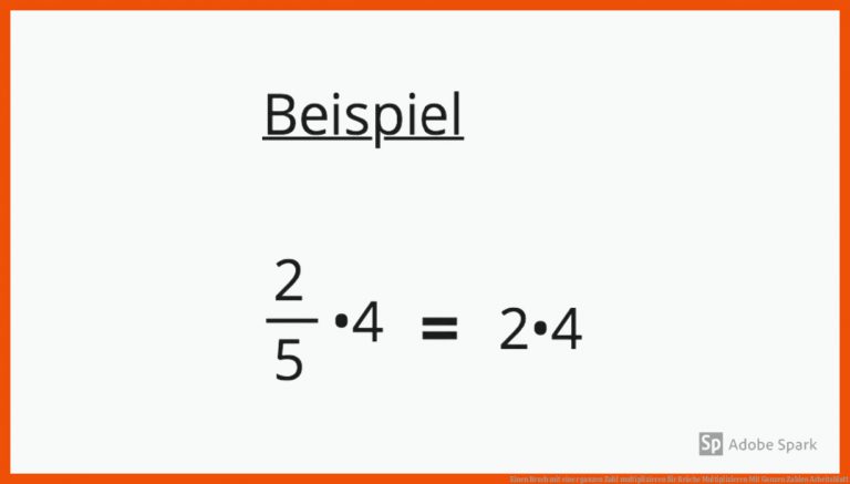 Einen Bruch Mit Einer Ganzen Zahl Multiplizieren Fuer Brüche Multiplizieren Mit Ganzen Zahlen Arbeitsblatt