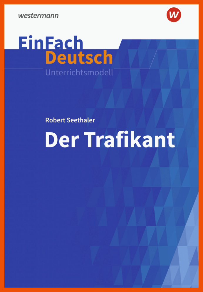 EinFach Deutsch Unterrichtsmodelle - Robert Seethaler: Der ... für der trafikant arbeitsblätter lösungen