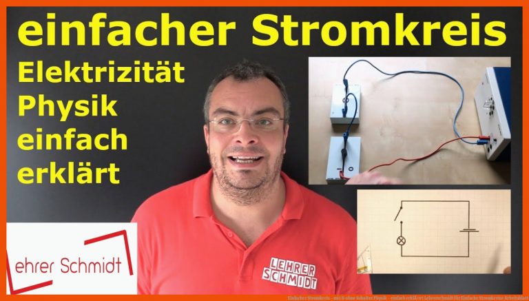 Einfacher Stromkreis - mit & ohne Schalter | Physik - einfach erklÃ¤rt | Lehrerschmidt für einfache stromkreise arbeitsblatt
