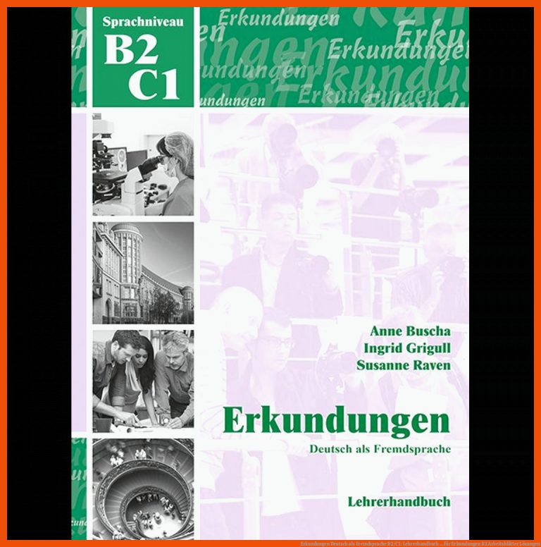 Erkundungen Deutsch als Fremdsprache B2/C1: Lehrerhandbuch ... für erkundungen b2 arbeitsblätter lösungen