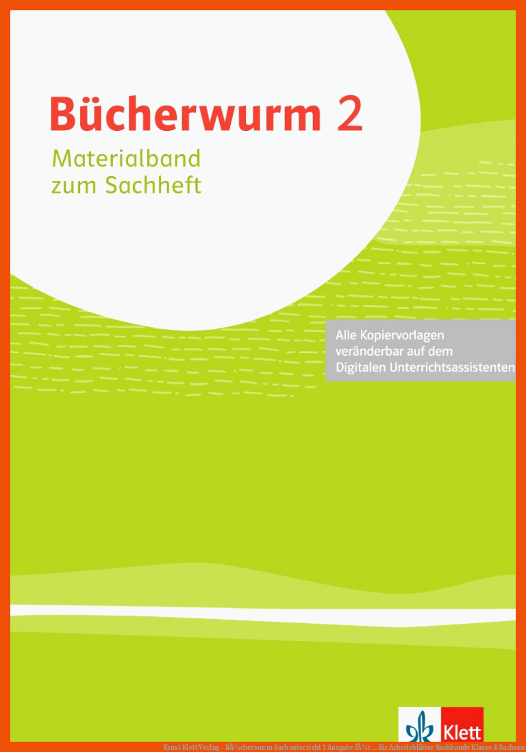 Ernst Klett Verlag - BÃ¼cherwurm Sachunterricht 1 Ausgabe fÃ¼r ... für arbeitsblätter sachkunde klasse 4 sachsen