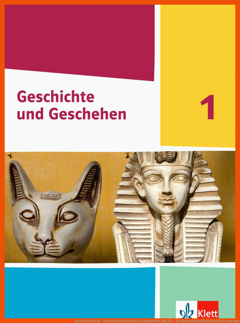 Ernst Klett Verlag - Geschichte und Geschehen 1 Ausgabe NW, HH, SH ... für klett arbeitsblätter geschichte lösungen
