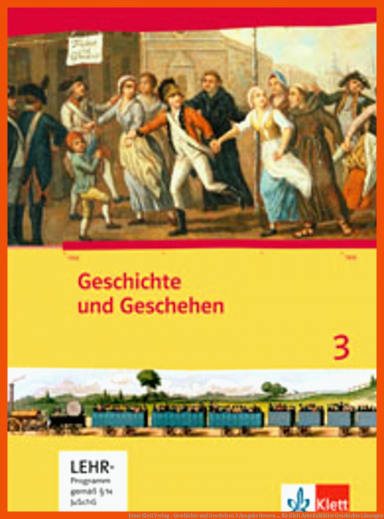 Ernst Klett Verlag - Geschichte und Geschehen 3 Ausgabe Hessen ... für klett arbeitsblätter geschichte lösungen