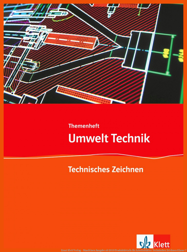 Ernst Klett Verlag - Maschinen Ausgabe ab 2010 Produktdetails für arbeitsblätter technisches zeichnen klasse 7