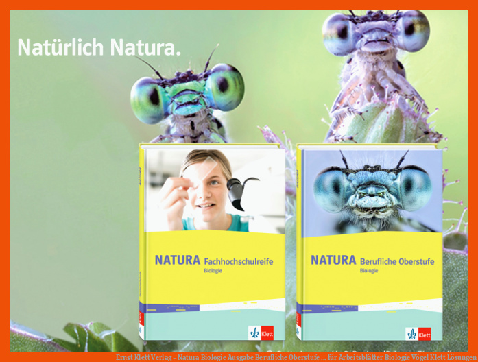 Ernst Klett Verlag - Natura Biologie Ausgabe Berufliche Oberstufe ... für arbeitsblätter biologie vögel klett lösungen