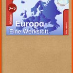 Europa - Eine Werkstatt - Klasse 3-5 Fuer Ländersteckbrief Europa Arbeitsblatt