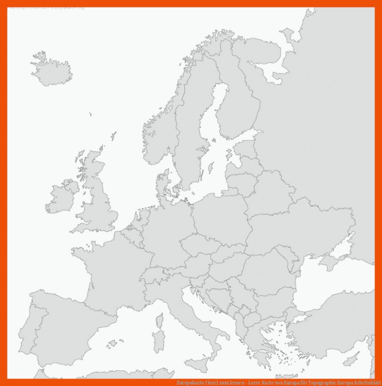 Europakarte (leer) zum lernen - Leere Karte von Europa für topographie europa arbeitsblatt